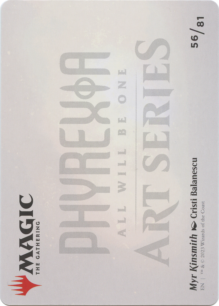 Myr Kinsmith // Myr Kinsmith (AONE-056) - Phyrexia: All Will Be One Art Series (Borderless) Foil