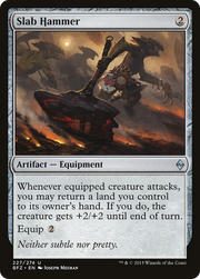 Slab Hammer (BFZ-227) - Battle for Zendikar