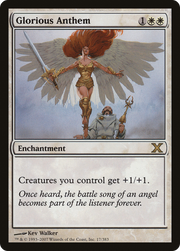 Glorious Anthem (10E-017) - Tenth Edition