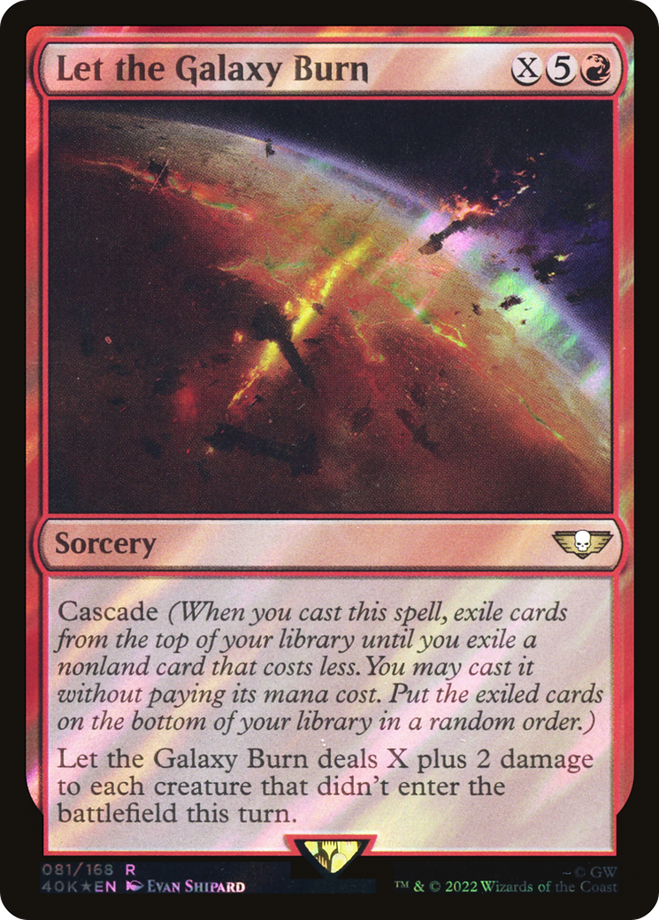 Let the Galaxy Burn (40K-081) - Warhammer 40,000 Commander Foil