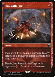 Play with Fire (PPMID-390) - Innistrad: Midnight Hunt