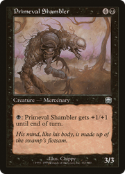 Primeval Shambler (MMQ-152) - Mercadian Masques