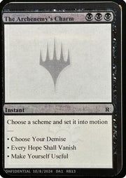 The Archenemy's Charm (-) - Un-Known Event Playtest Cards