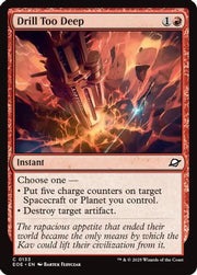 Drill Too Deep (EOE-133) - Edge of Eternities Foil