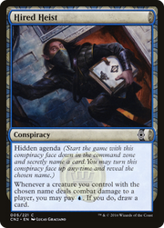 Hired Heist (CN2-005) - Conspiracy: Take the Crown: (draft)
