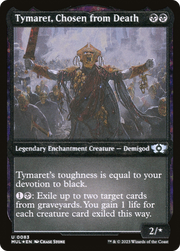 Tymaret, Chosen from Death (Foil Etched) (MUL-083) - Multiverse Legends: (enchantment) Foil