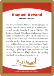 Manuel Bevand Bio (WCD-MB0A) - World Championship Decks 2004